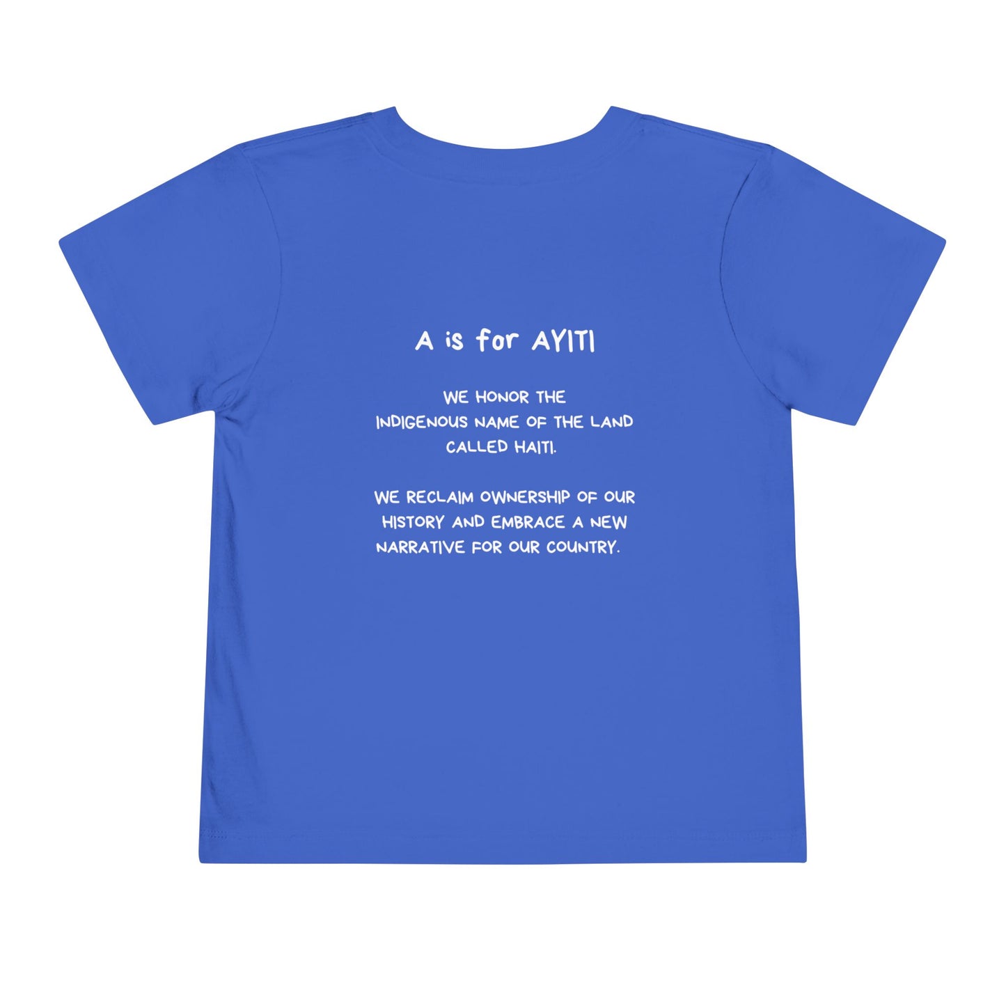 “A is for Ayiti” Toddler Tee - Reclaiming the Name of Our Homeland