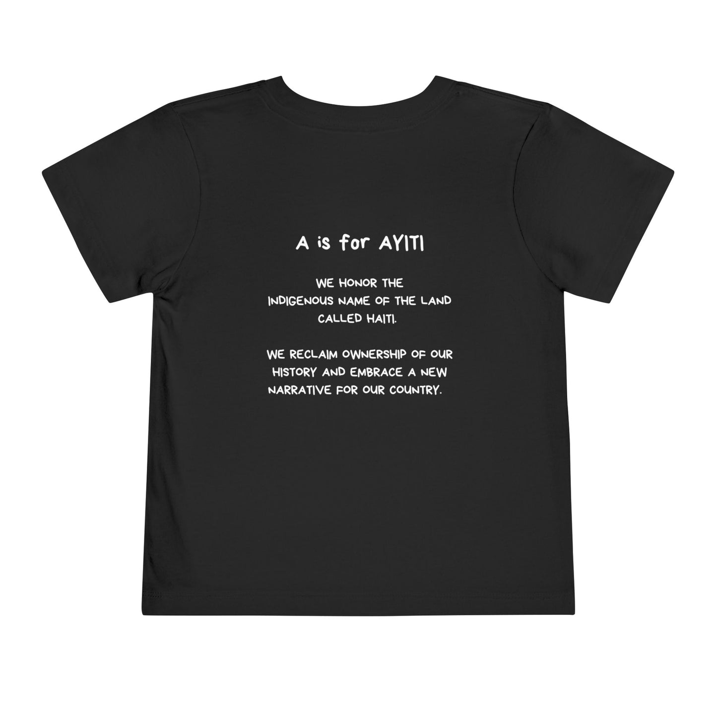 “A is for Ayiti” Toddler Tee - Reclaiming the Name of Our Homeland