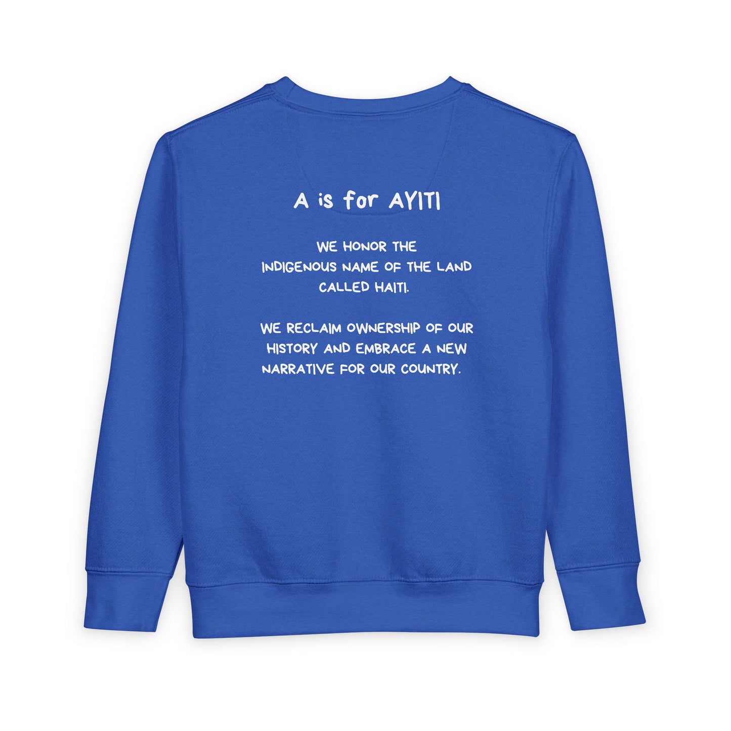 "A is for Ayiti" Toddler Sweatshirt