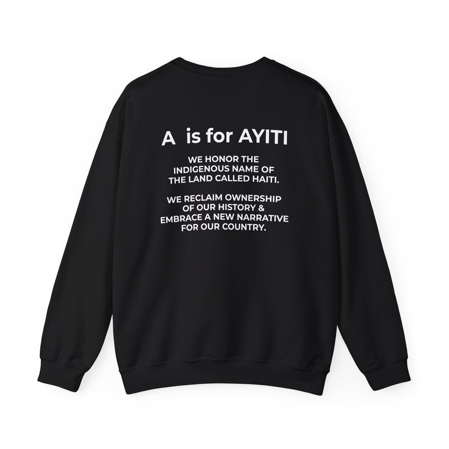 “A is for Ayiti” Sweatshirt II –Reclaiming the Name of Our Homeland
